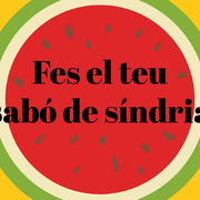 Fes el teu ssabó de síndria!