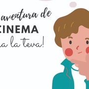 Una aventura de cinema Tria la teva!